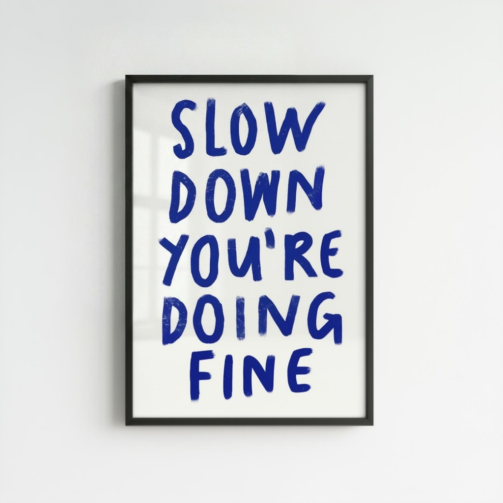 Slow Down