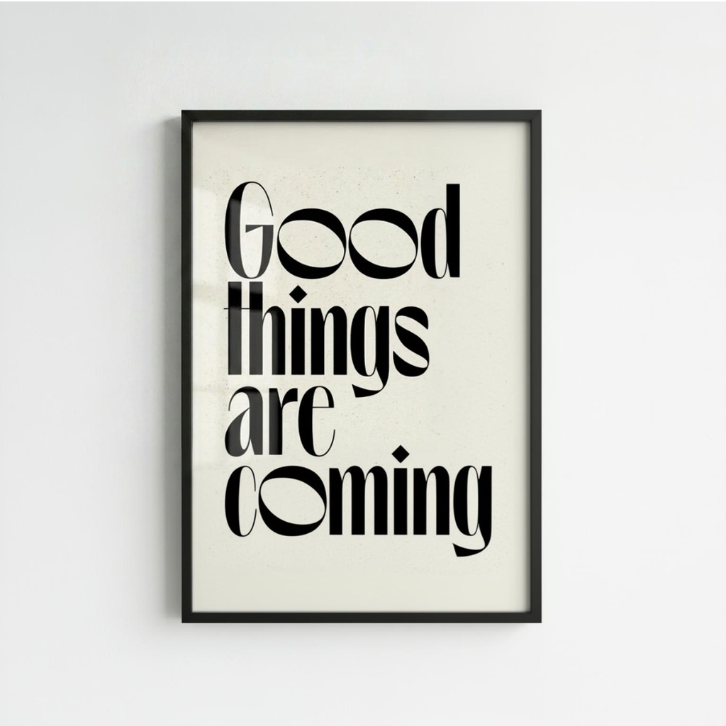 Good Things Are Coming