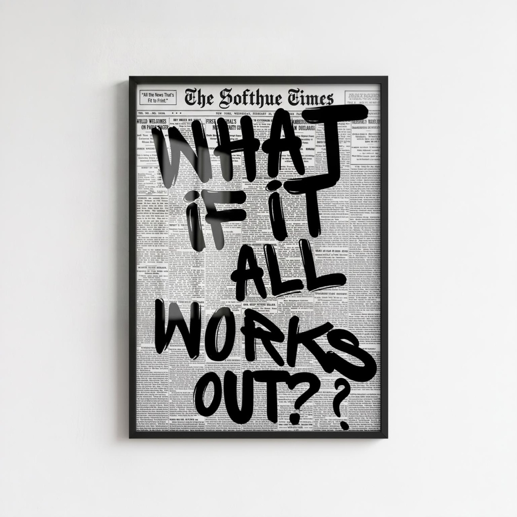 What If It All Works Out?